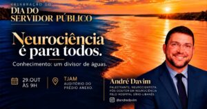 Palestra do TJAM sobre neurociência terá transmissão para comarcas do interior