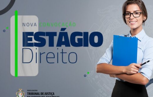 Convocados para estágio no TJAM têm até 28 de novembro para enviar documentos