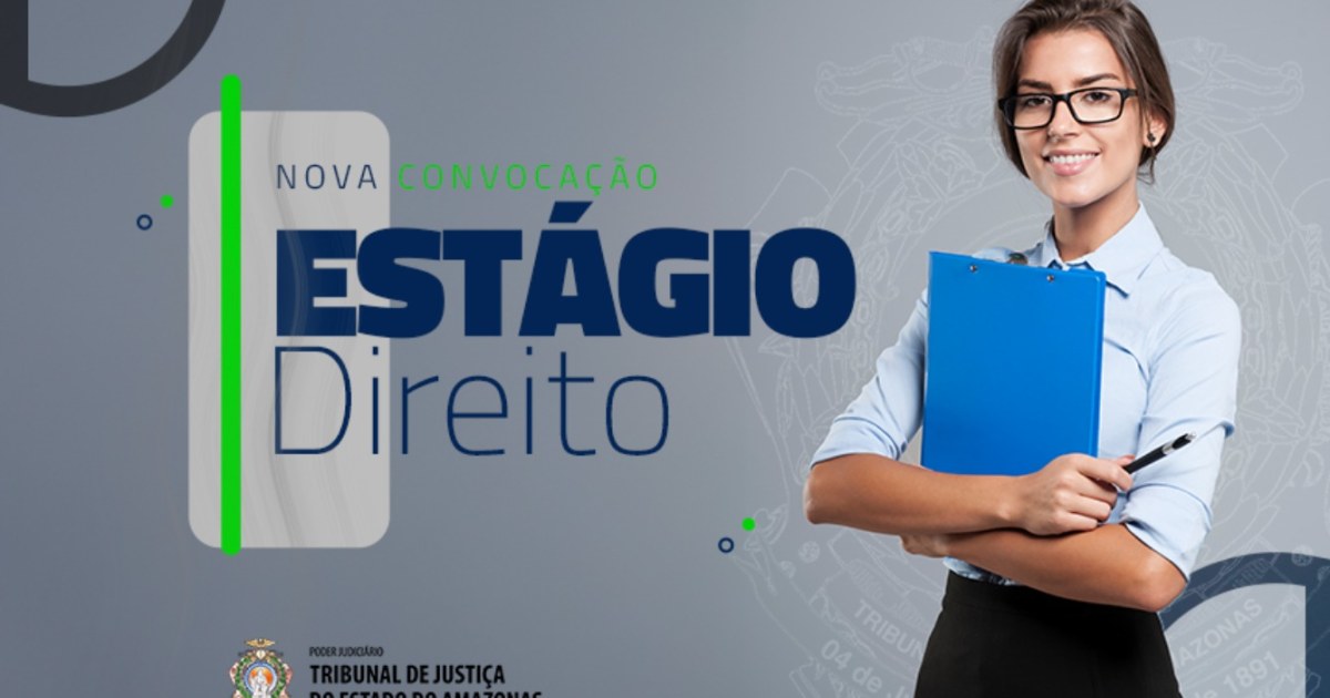 Convocados para estágio no TJAM têm até 28 de novembro para enviar documentos